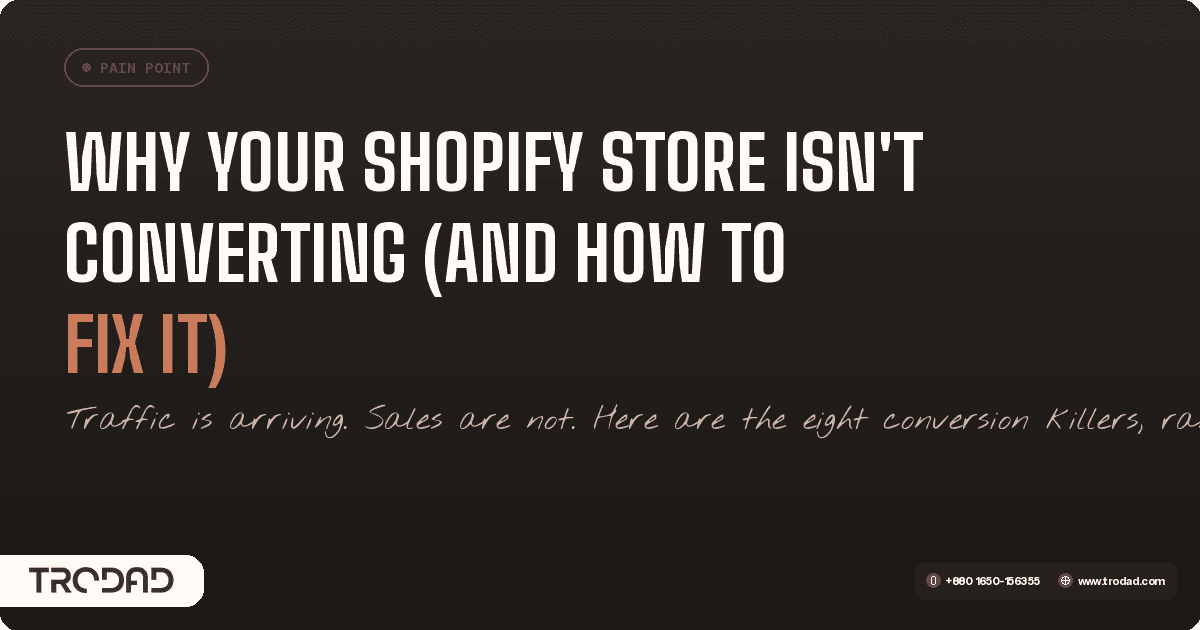Why Your Shopify Store Isn't Converting (and How to Fix It)