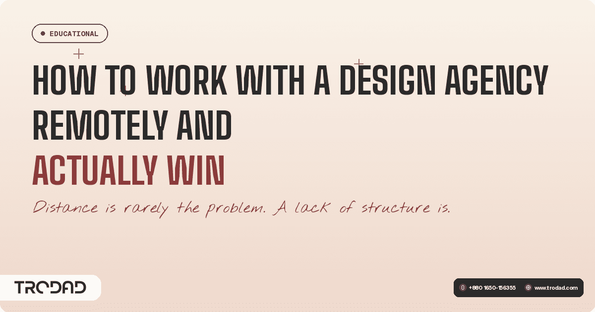 How to Work With a Design Agency Remotely and Actually Win
