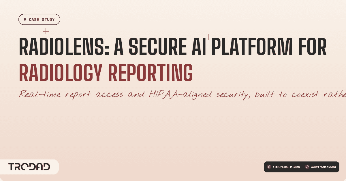 RADIOLens: A Secure AI Platform for Radiology Reporting