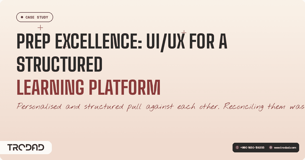 Prep Excellence: UI/UX for a Structured Learning Platform